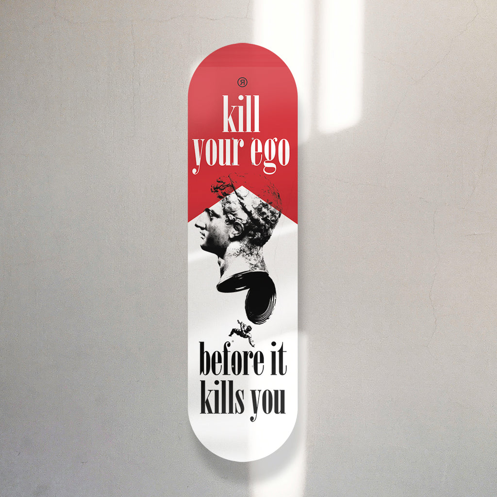 Kill your Ego © Skateboard - INDEPENDENTREPUBLIC®      