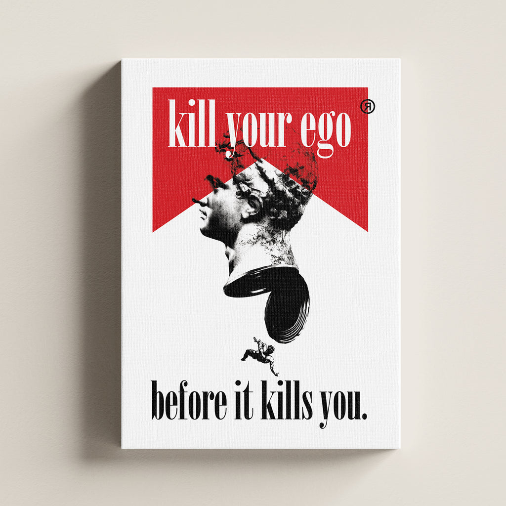 Kill Your Ego © Tela Canvas - INDEPENDENTREPUBLIC®      