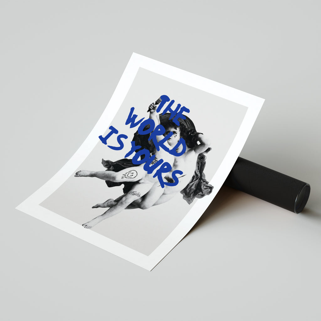 The world is yours © Print - INDEPENDENTREPUBLIC®      